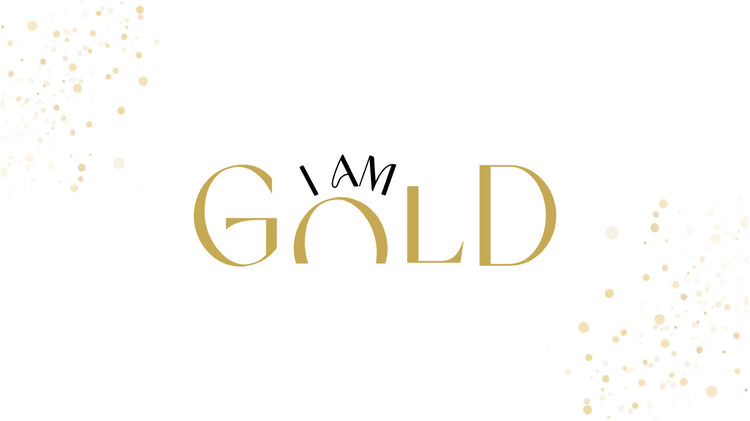 I AM GOLD