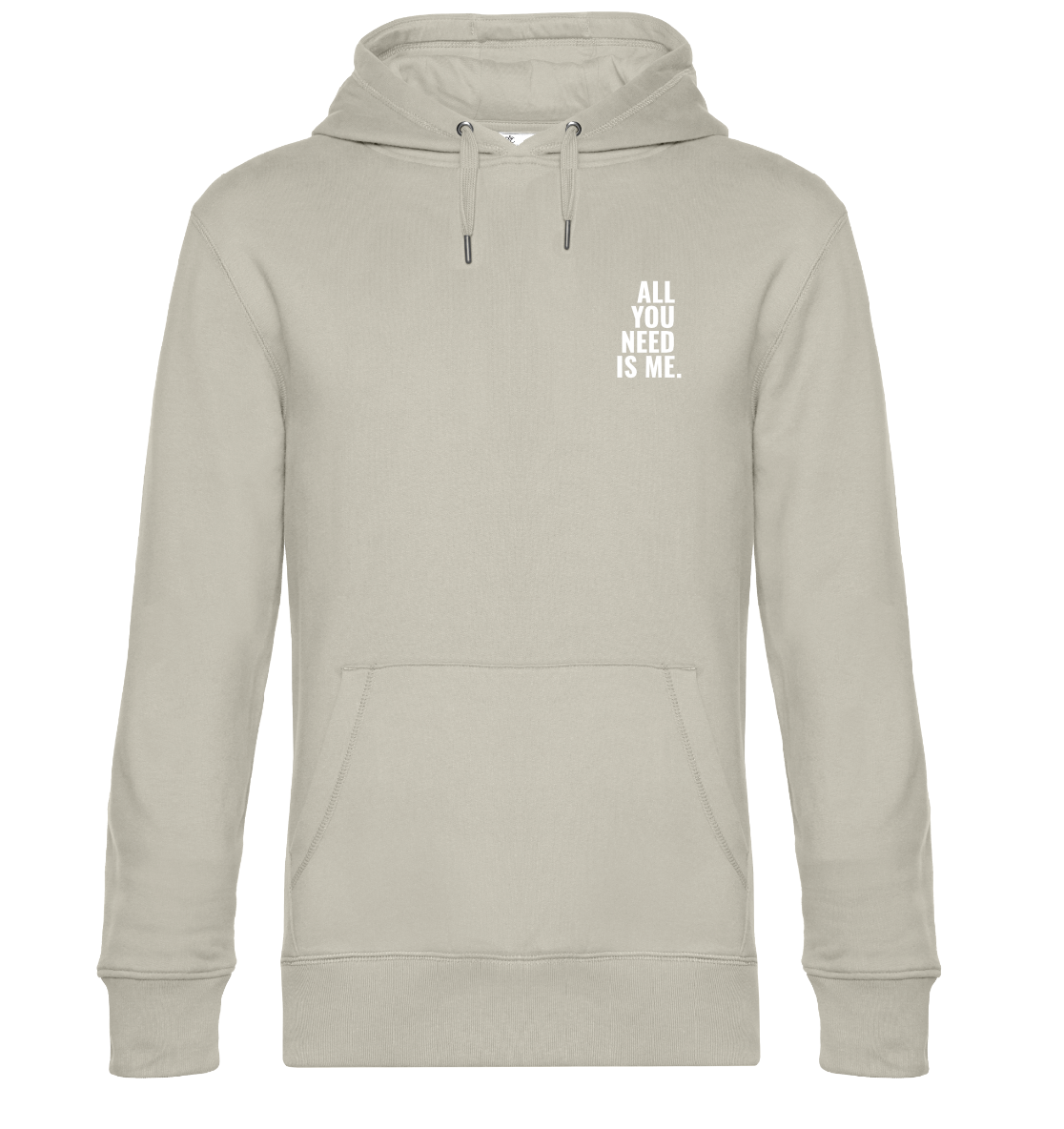 Unisex Hoodie - ALL YOU NEED IS ME