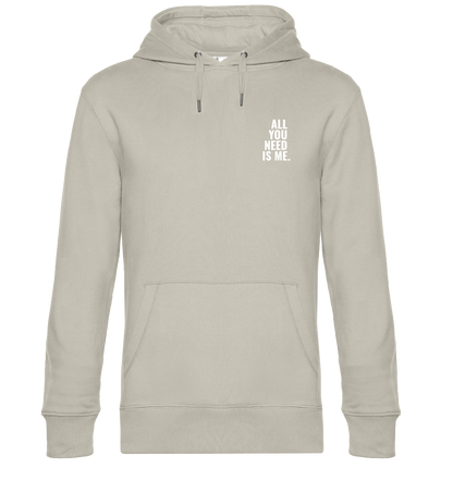 Unisex Hoodie - ALL YOU NEED IS ME