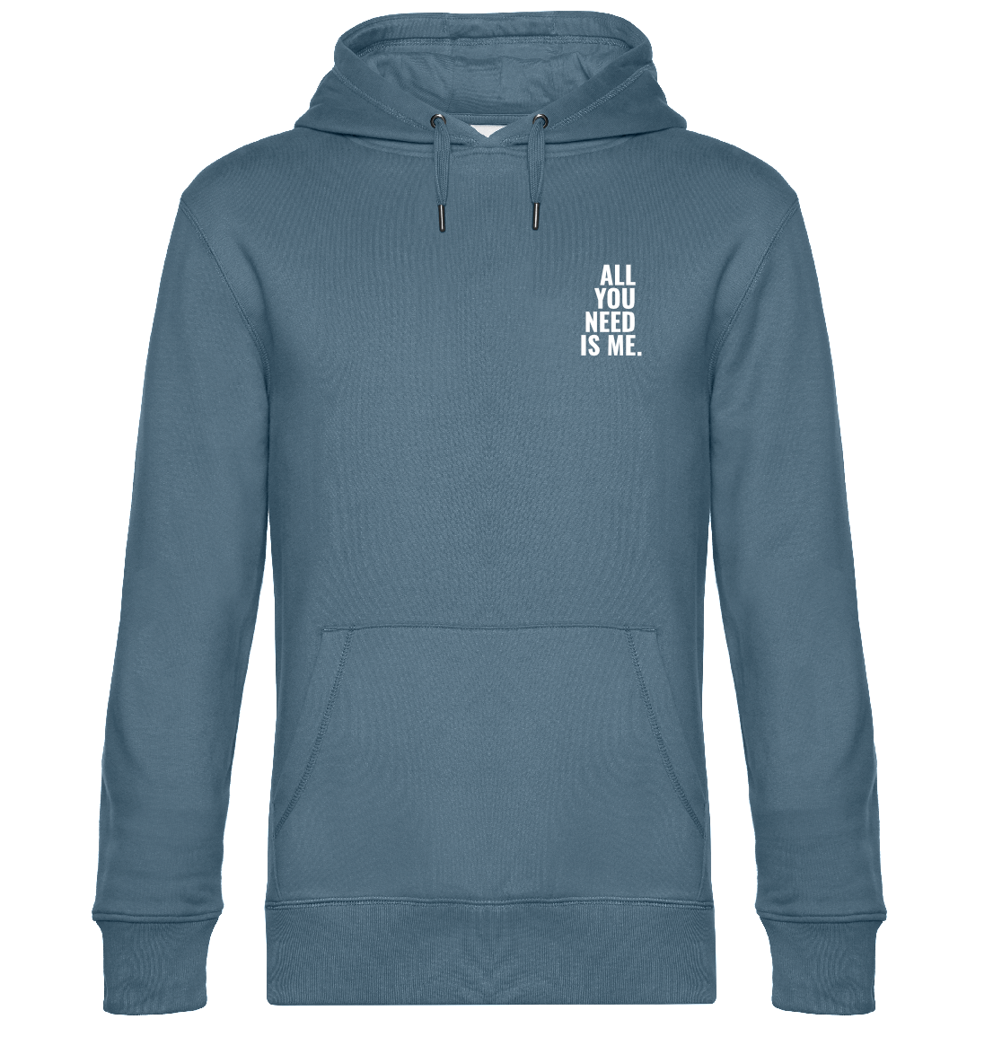 Unisex Hoodie - ALL YOU NEED IS ME