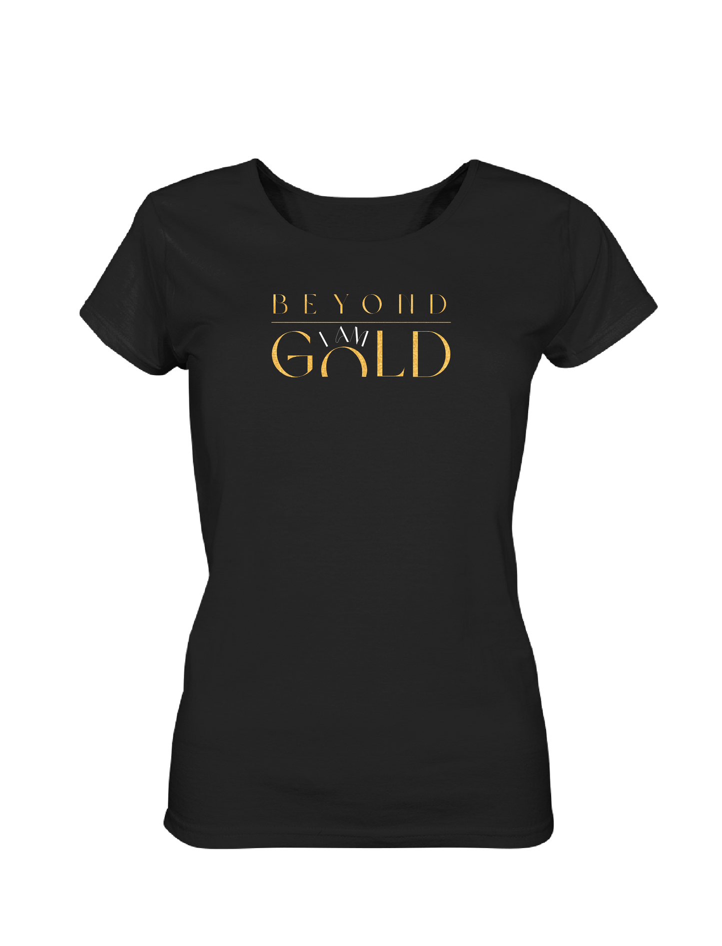 T-Shirt - Beyond I AM GOLD