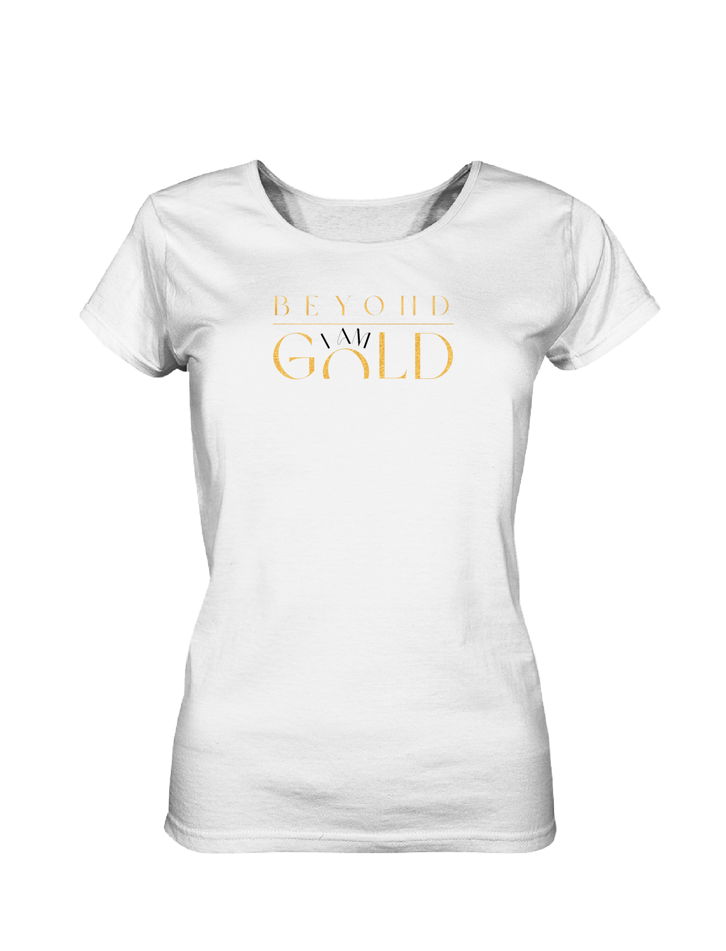 T-Shirt - Beyond I AM GOLD