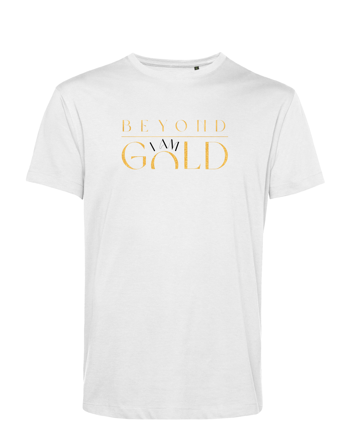 T-Shirt Unisex - Beyond I AM GOLD