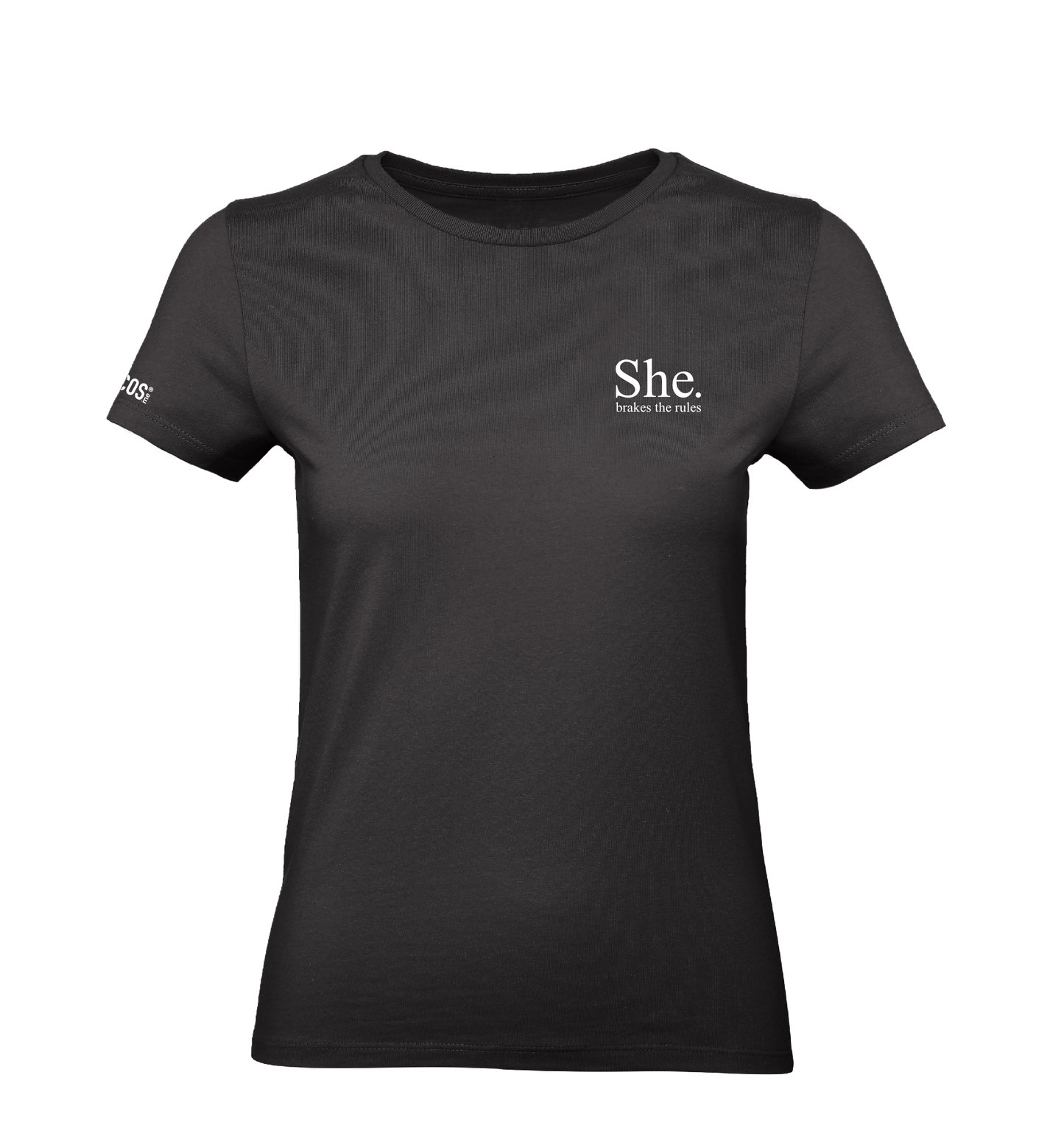 T-Shirt -She. brakes the rules