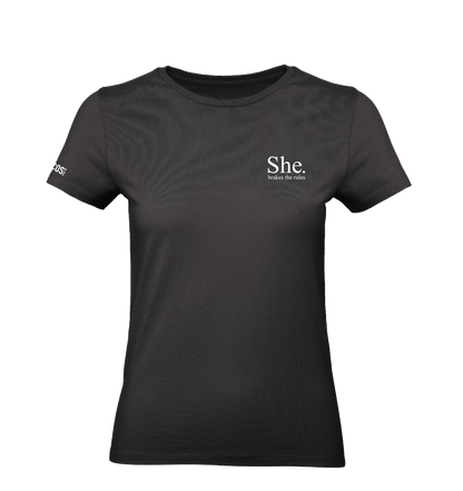 T-Shirt -She. brakes the rules