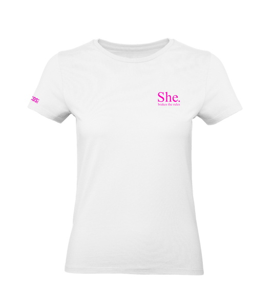 T-Shirt -She. brakes the rules