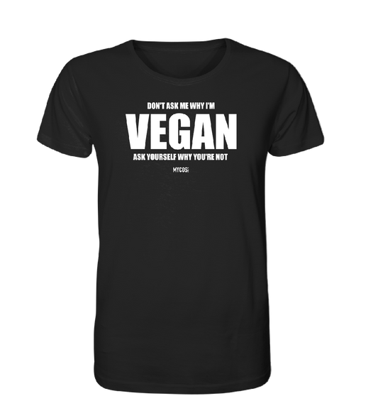 Herren T-Shirt - Don't ask me WHY