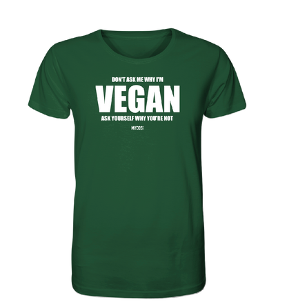 Herren T-Shirt - Don't ask me WHY