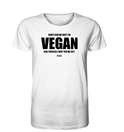 Herren T-Shirt - Don't ask me WHY