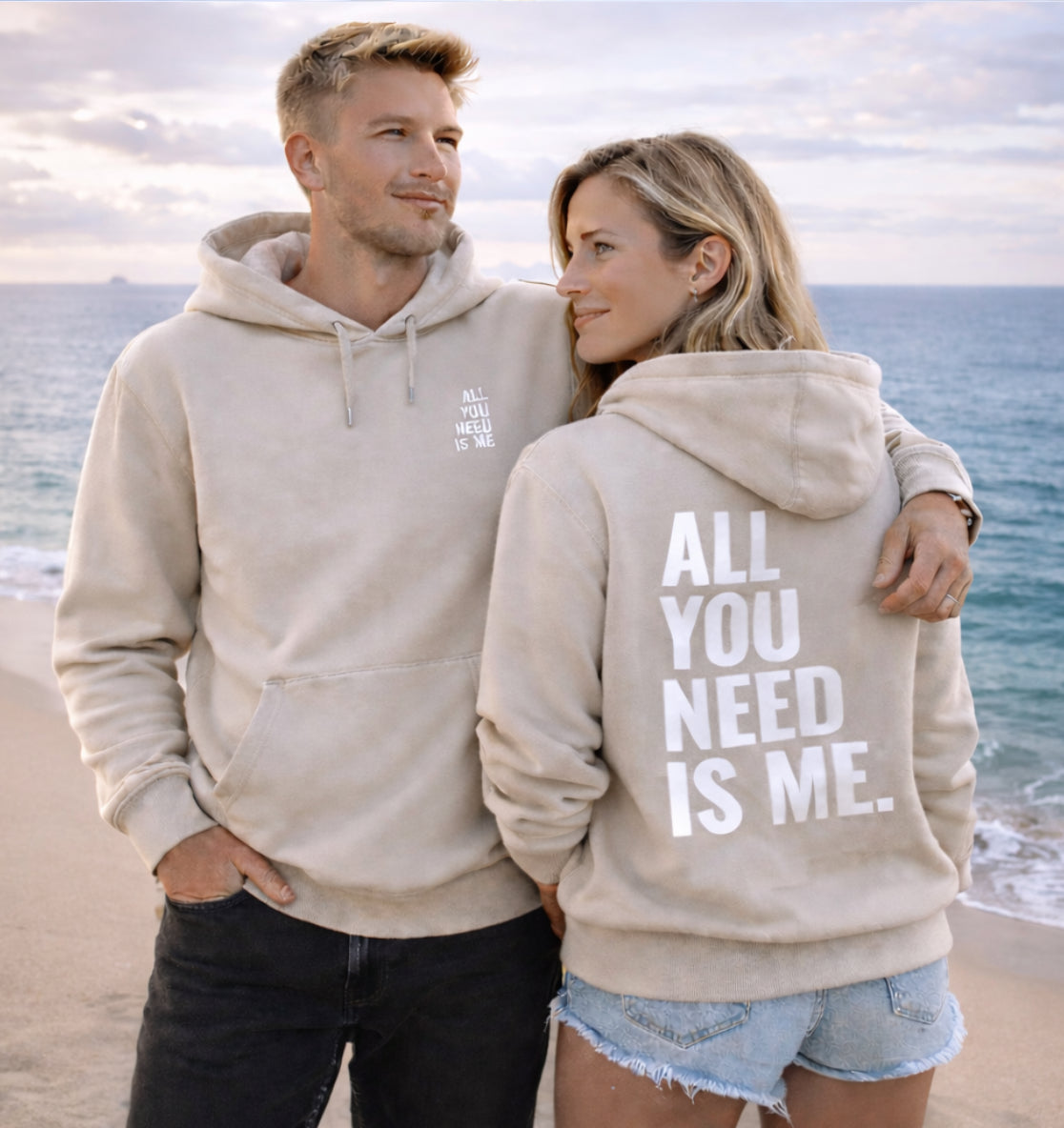 Unisex Hoodie - ALL YOU NEED IS ME