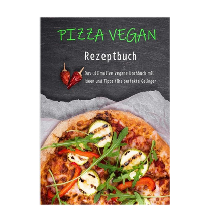 Pizza vegan - Rezeptbuch